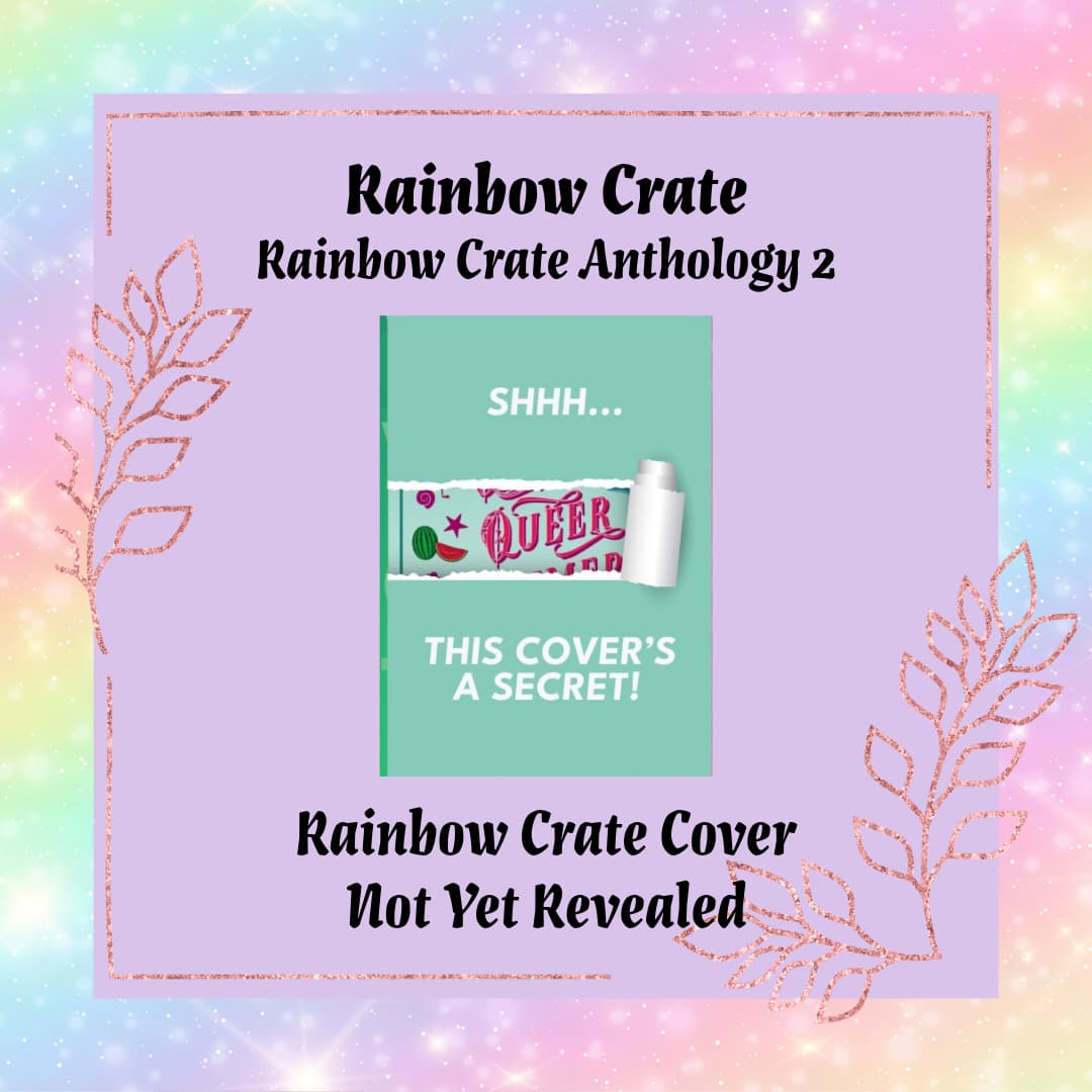 Rainbow Crate Anthology #2