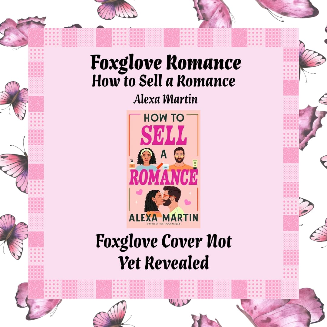 Foxglove Romance July 2025 Edition